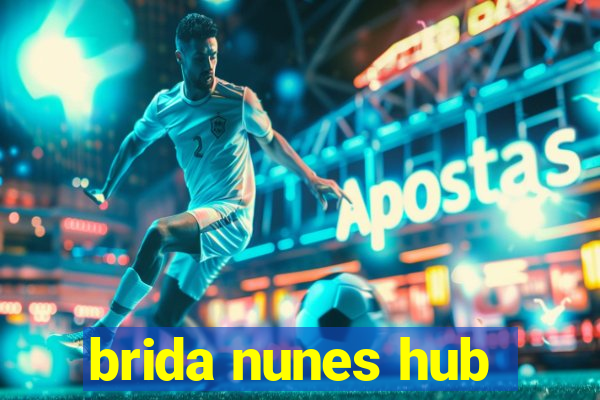 brida nunes hub